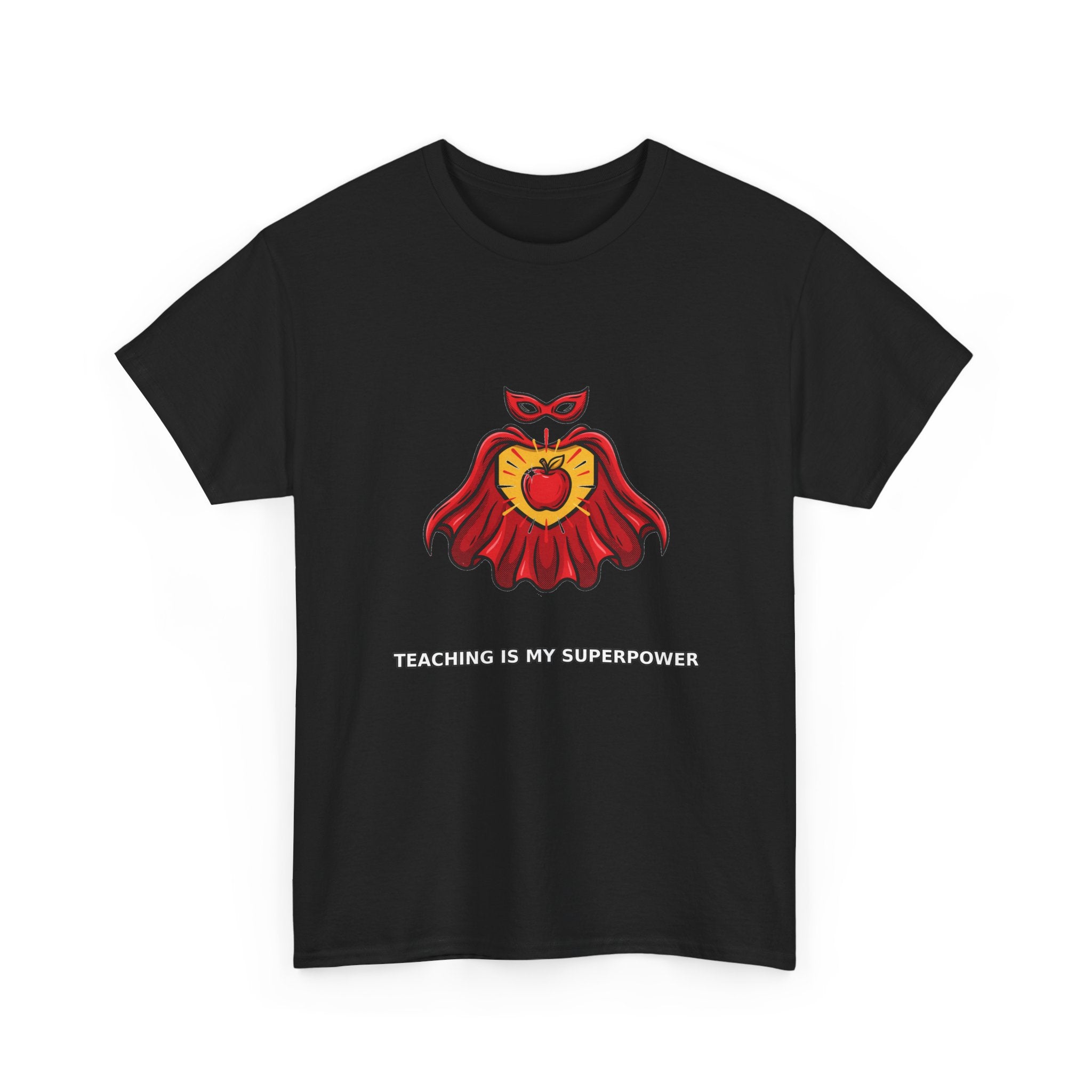 Teaching Is My Superpower - Teacher Tee