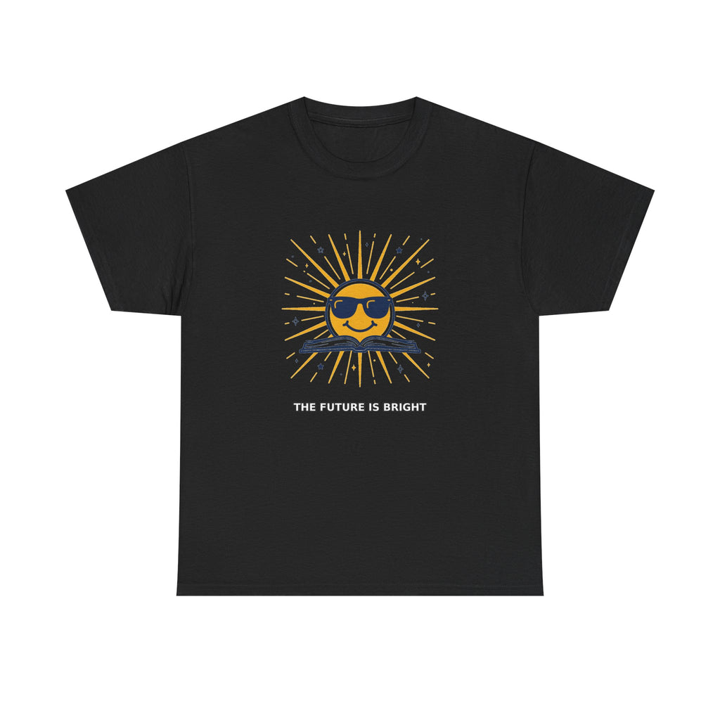 The Future Is Bright - Teacher Tee