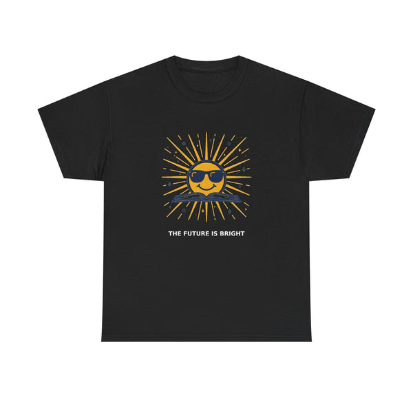 The Future Is Bright - Teacher Tee