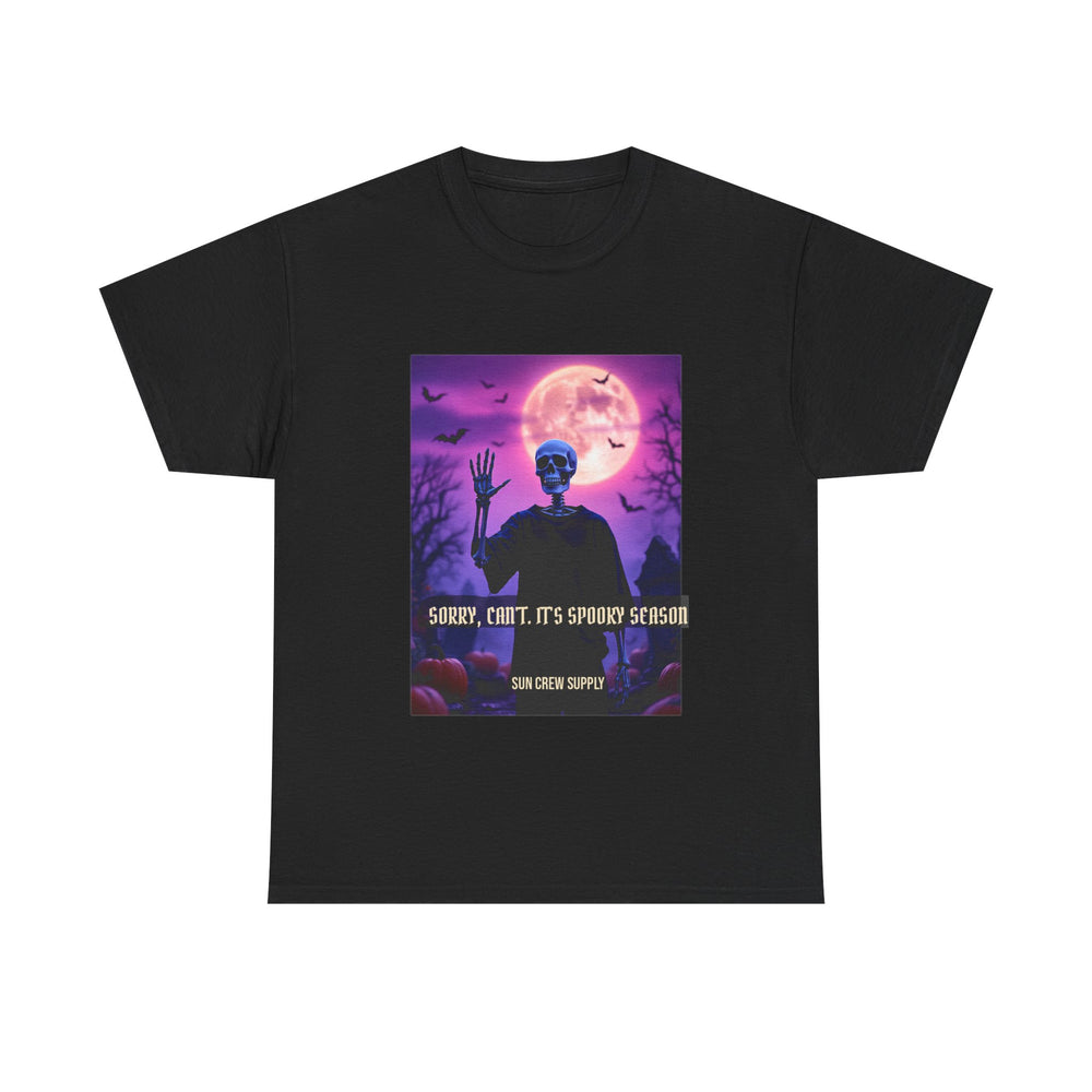 Sorry Can't It's Spooky Season - Skeleton Tee - product photo 1 of 4 - SunCrew Supply Co.
