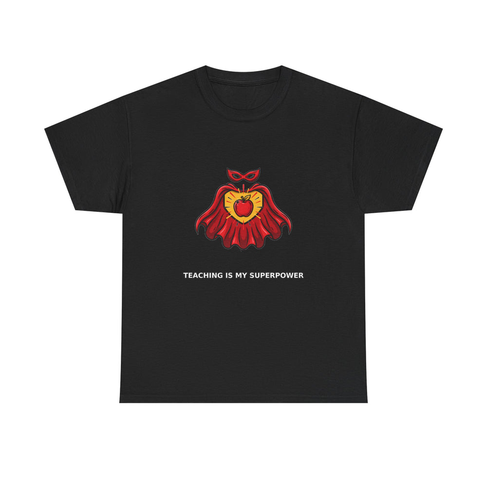 Teaching Is My Superpower - Teacher Tee - product photo 1 of 4 - SunCrew Supply Co.