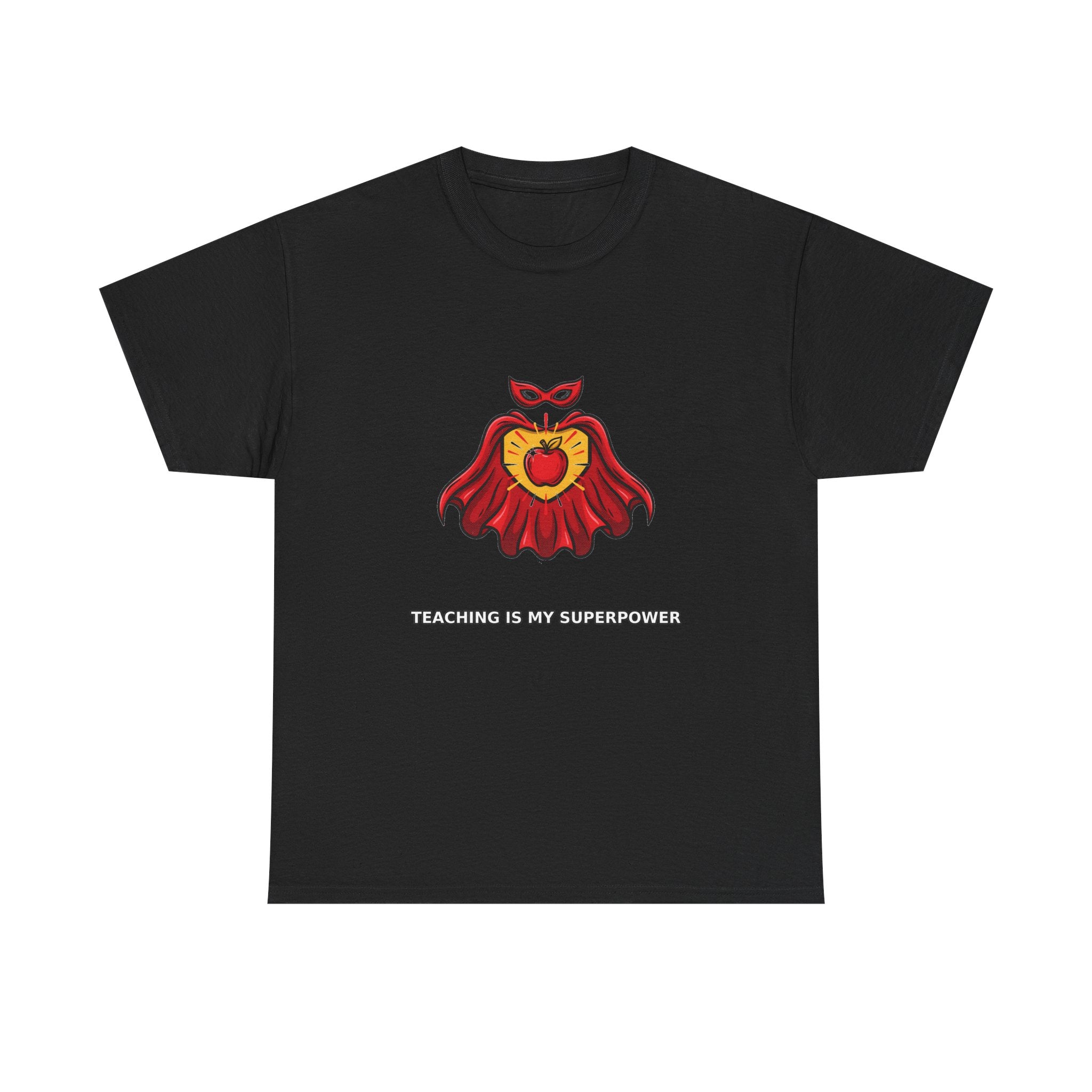 Teaching Is My Superpower - Teacher Tee