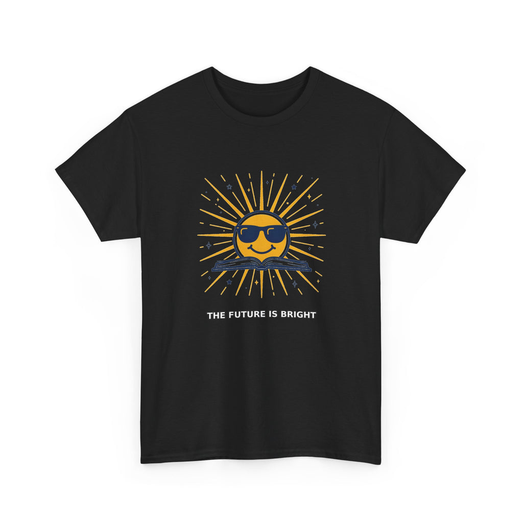 The Future Is Bright - Teacher Tee